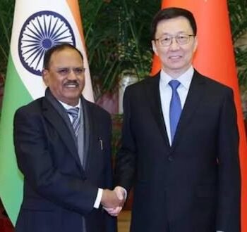 डोभाल ने चीन के उपराष्ट्रपति हान झेंग से की मुलाकात, सीमा पर शांति और द्विपक्षीय संबंधों पर हुई चर्चा